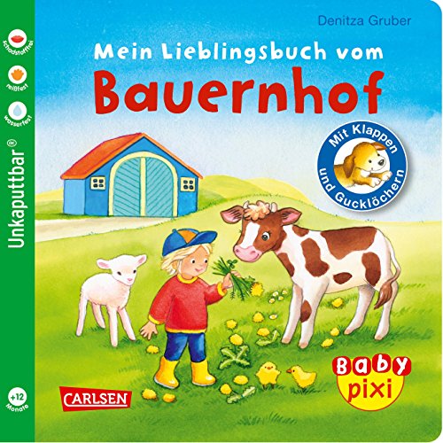 Baby Pixi (unkaputtbar) 69: Mein Lieblingsbuch vom Bauernhof: mit Klappen und Gucklöchern (69)
